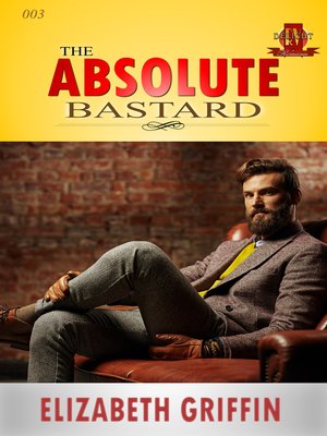 cover image of The Absolute Bastard